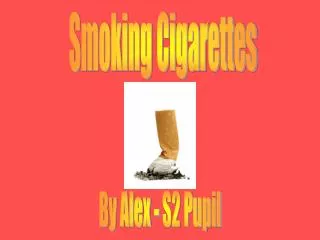 Smoking Cigarettes