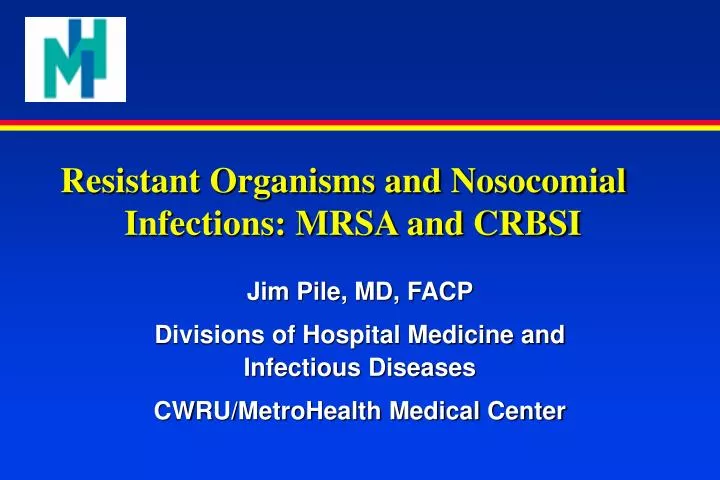 resistant organisms and nosocomial infections mrsa and crbsi