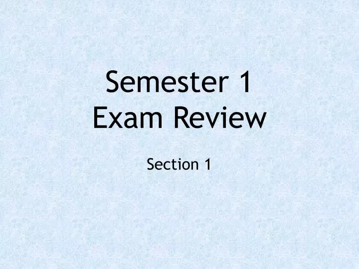 semester 1 exam review