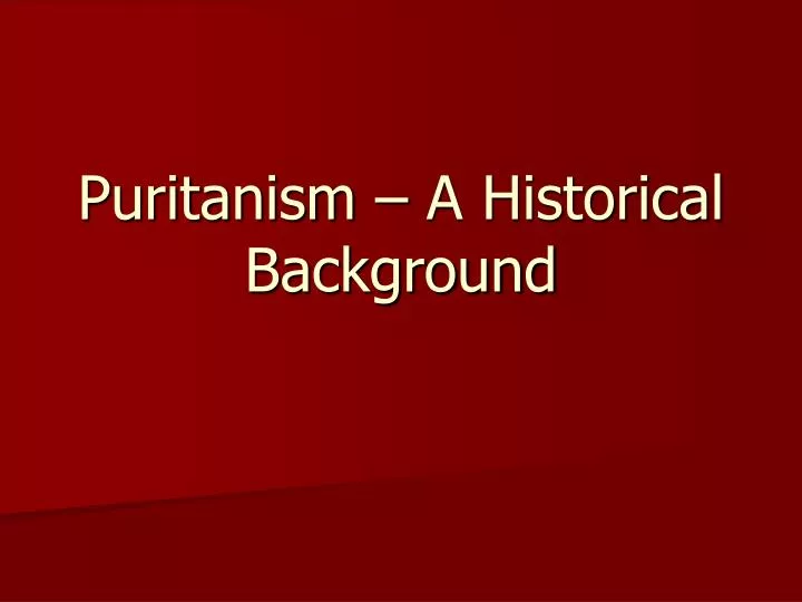 puritanism a historical background