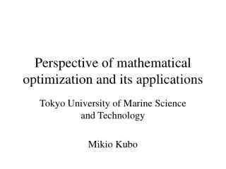 Perspective of mathematical optimization and its applications