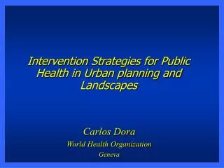 Intervention Strategies for Public Health in Urban planning and Landscapes