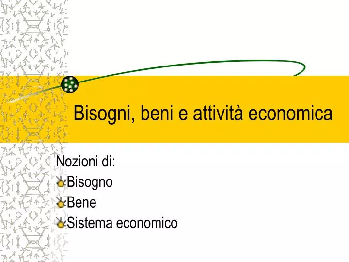 bisogni beni e attivit economica