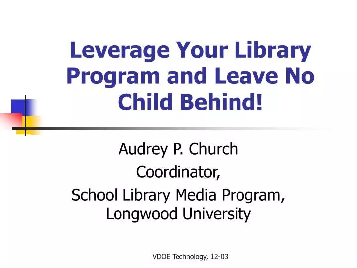 leverage your library program and leave no child behind