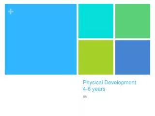 Physical Development 4-6 years