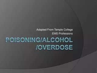 Poisoning/Alcohol/Overdose
