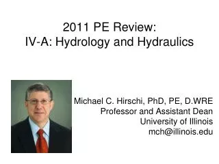 2011 PE Review: IV-A: Hydrology and Hydraulics