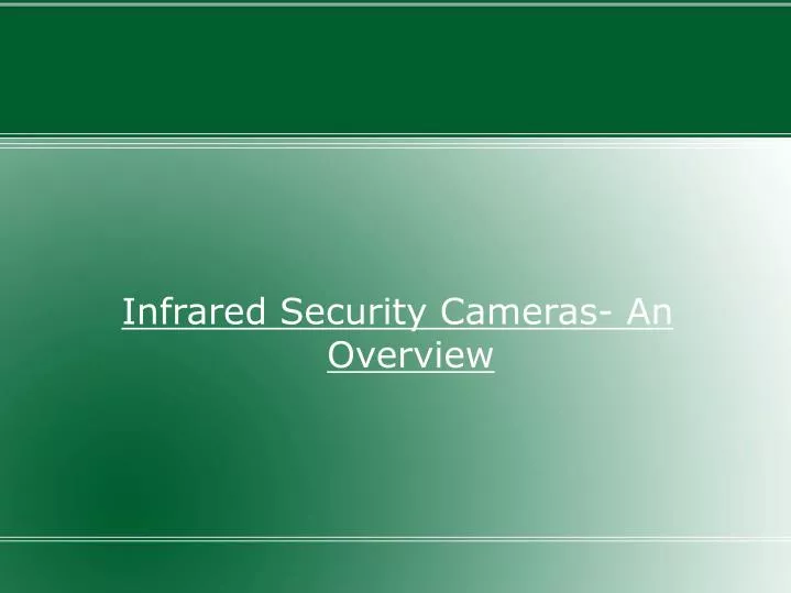 infrared security cameras an overview