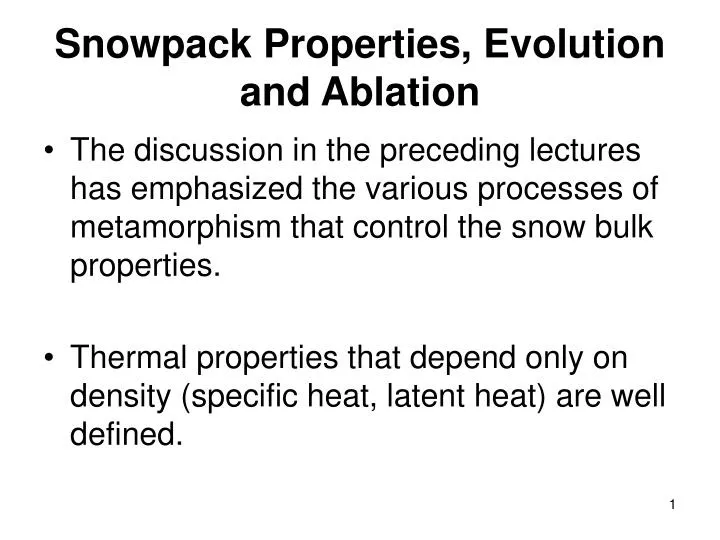 snowpack properties evolution and ablation