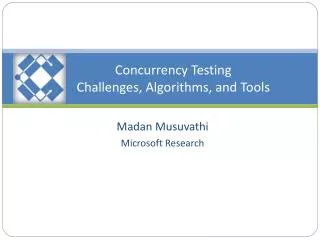Concurrency Testing Challenges, Algorithms, and Tools
