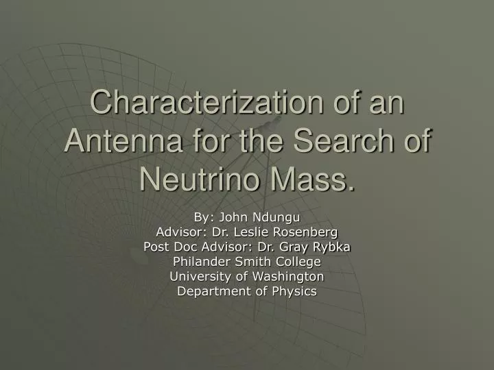 characterization of an antenna for the search of neutrino mass