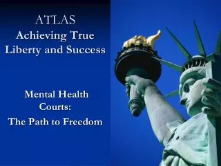 ATLAS Achieving True Liberty and Success