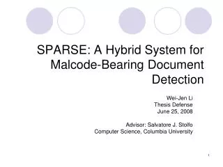 SPARSE: A Hybrid System for Malcode-Bearing Document Detection
