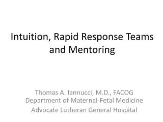 Intuition, Rapid Response Teams and Mentoring