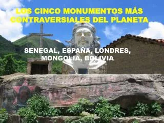 LOS CINCO MONUMENTOS MÁS CONTRAVERSIALES DEL PLANETA