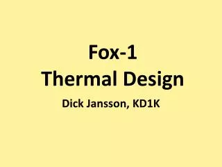 Fox-1 Thermal Design