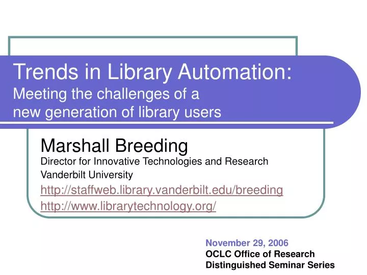 trends in library automation meeting the challenges of a new generation of library users