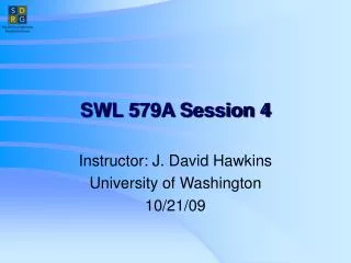 SWL 579A Session 4