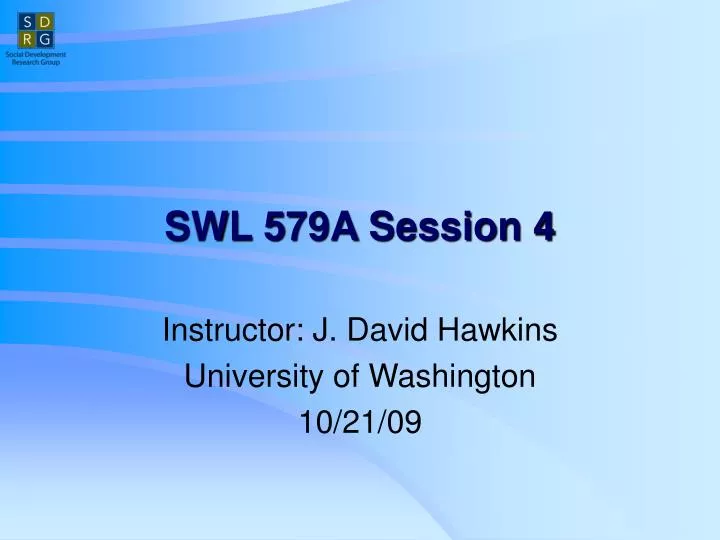 swl 579a session 4