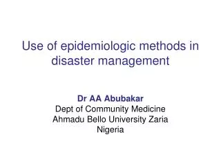 Use of epidemiologic methods in disaster management