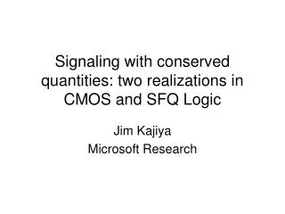 Signaling with conserved quantities: two realizations in CMOS and SFQ Logic