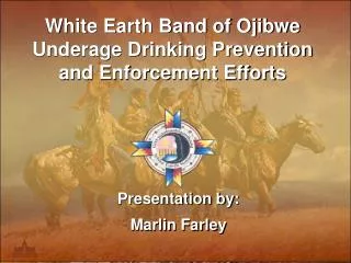 White Earth Band of Ojibwe Underage Drinking Prevention and Enforcement Efforts