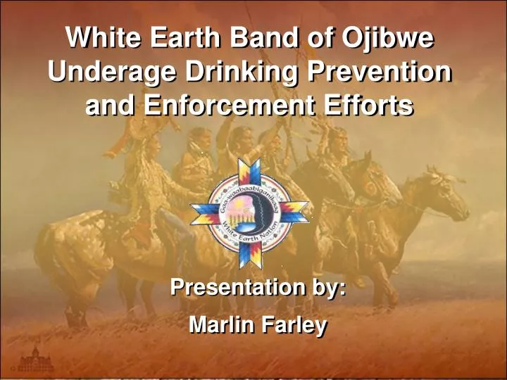 white earth band of ojibwe underage drinking prevention and enforcement efforts