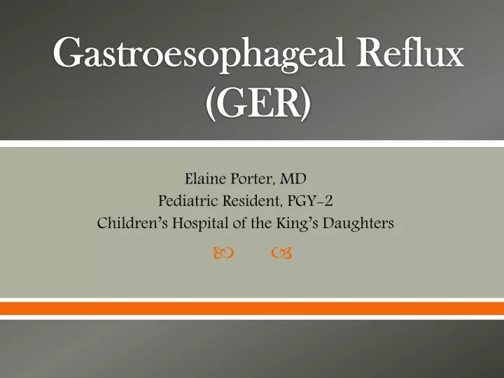 gastroesophageal reflux ger