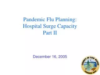 Pandemic Flu Planning: Hospital Surge Capacity Part II