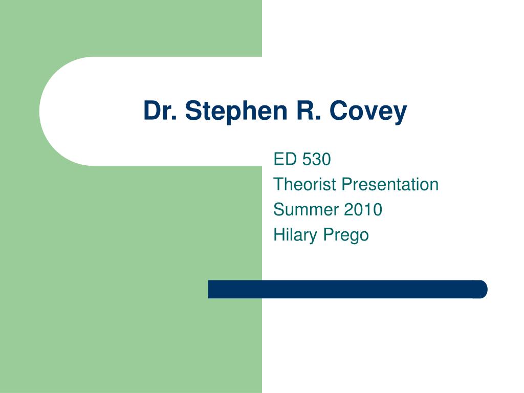Stephen R Covery PPT - The Life and Legacy of Dr. Stephen R. Covey: Author of the 7 ...