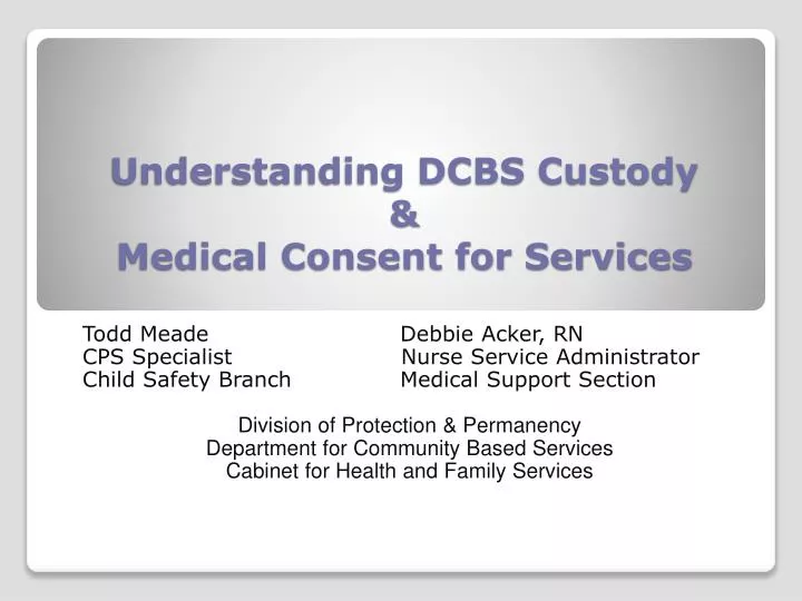 understanding dcbs custody medical consent for services