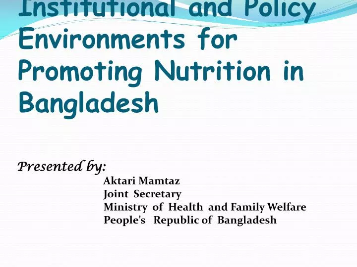 institutional and policy environments for promoting nutrition in bangladesh
