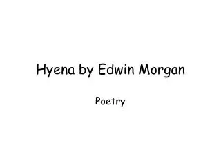 Hyena by Edwin Morgan