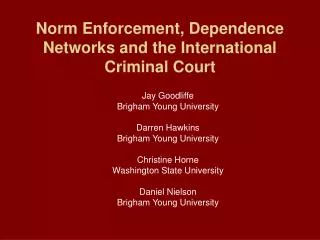 Norm Enforcement, Dependence Networks and the International Criminal Court