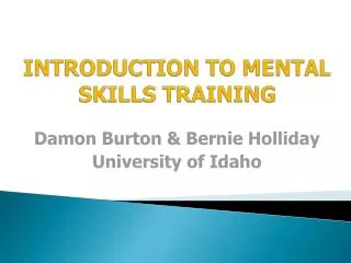 INTRODUCTION TO MENTAL SKILLS TRAINING