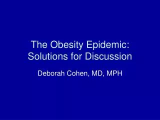 The Obesity Epidemic: Solutions for Discussion