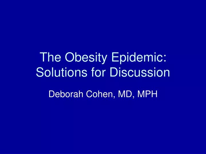 the obesity epidemic solutions for discussion