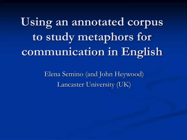 using an annotated corpus to study metaphors for communication in english