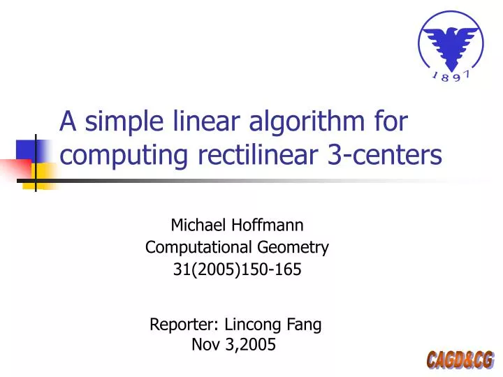 a simple linear algorithm for computing rectilinear 3 centers