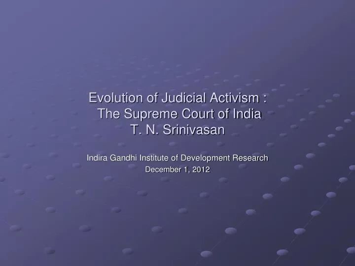 evolution of judicial activism the supreme court of india t n srinivasan