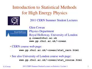Introduction to Statistical Methods for High Energy Physics