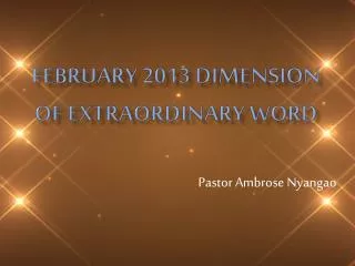 FEBRUARY 2013 DIMENSION OF EXTRAORDINARY WORD