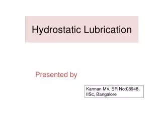 Hydrostatic Lubrication