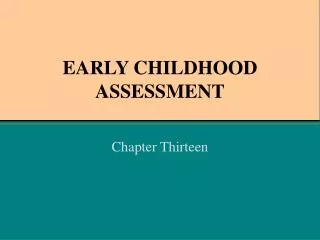 EARLY CHILDHOOD ASSESSMENT