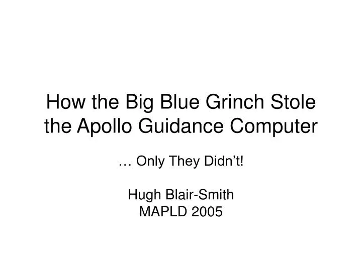 how the big blue grinch stole the apollo guidance computer