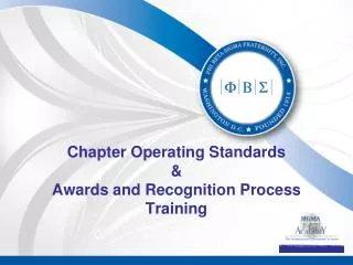 Chapter Operating Standards &amp; Awards and Recognition Process Training