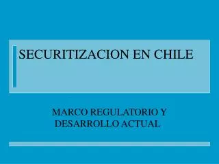 SECURITIZACION EN CHILE