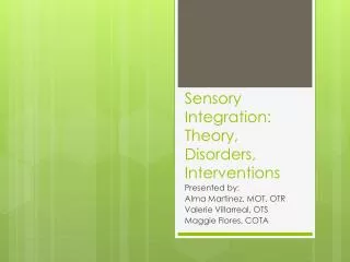 Sensory Integration: Theory, Disorders, Interventions