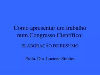como apresentar um trabalho num congresso cient fico