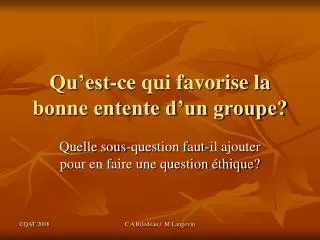 qu est ce qui favorise la bonne entente d un groupe